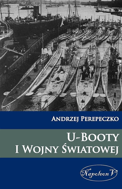 U-Booty I Wojny Swiatowej, Andrzej Perepeczko