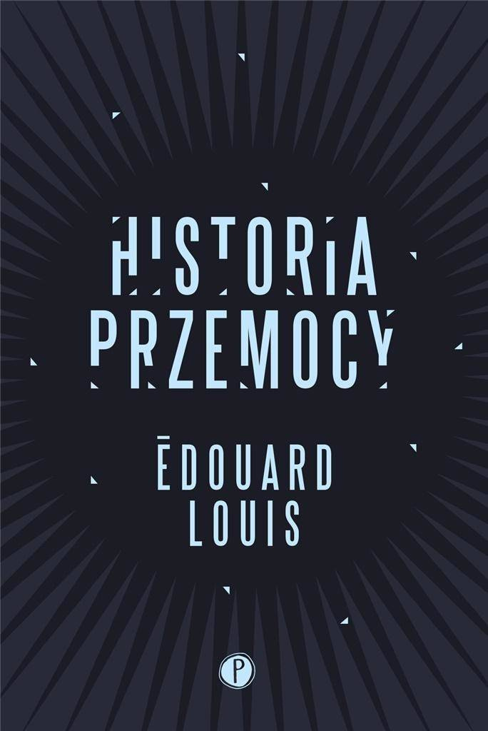 Historia przemocy, Édouard Louis