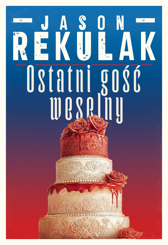 Ostatni gość weselny, Jason Rekulak