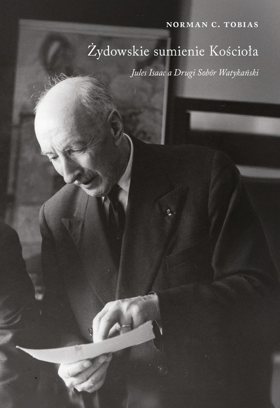 Żydowskie sumienie Kościoła, Norman C. Tobias