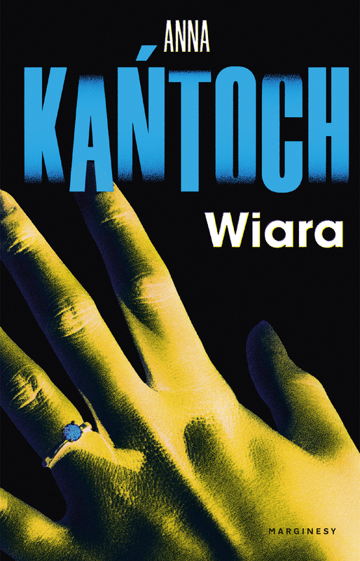 Wiara, Anna Kańtoch