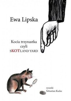 Kocia trzynastka czyli sKOTland yard - Ewa Lipska