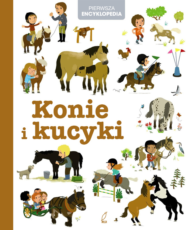 Pierwsza encyklopedia. Konie i kucyki,