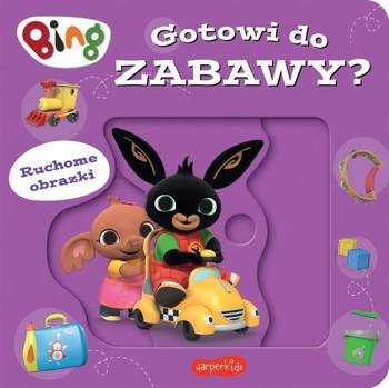Gotowi do zabawy? Bing. Ruchome obrazki, praca zbiorowa