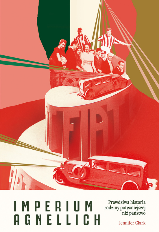 Imperium Agnellich. Prawdziwa historia rodziny potężniejszej niż państwo, Jennifer Clark