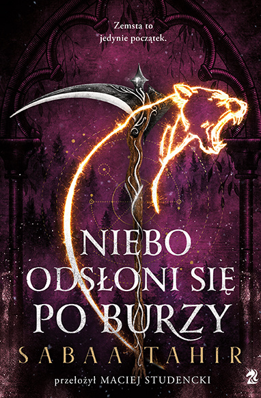 Niebo odsłoni się po burzy. A z popiołów zrodzi się ogień. Tom 4, Sabaa Tahir