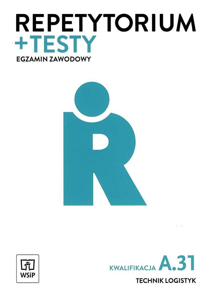 Repetytorium i testy egz. Technik logistyk kw.A.31 - Jarosław Stolarski, Joanna Śliżewska