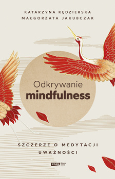 Odkrywanie mindfulness, K. Kędzierska M. Jakubczak