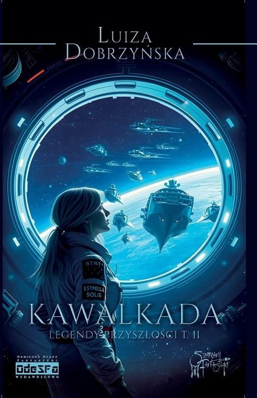 Legendy przyszłości T.2 Kawalkada. Exodus..., Luiza Dobrzyńska