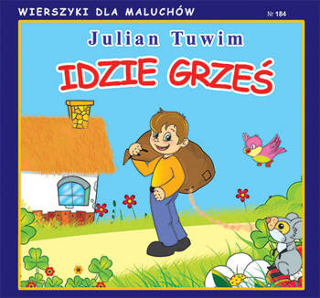 Idzie Grześ, Tuwim Julian