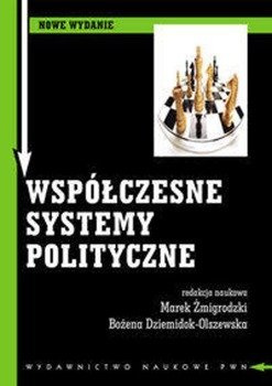 Współczesne systemy polityczne - Żmigrodzki Marek, Dziemidok-Olszewska Bożena