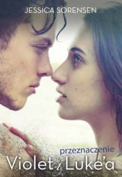 Przeznaczenie Violet i Luke'a, Jessica Sorensen