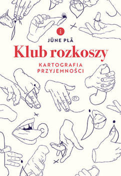 Klub rozkoszy. Kartografia przyjemności, June Pla