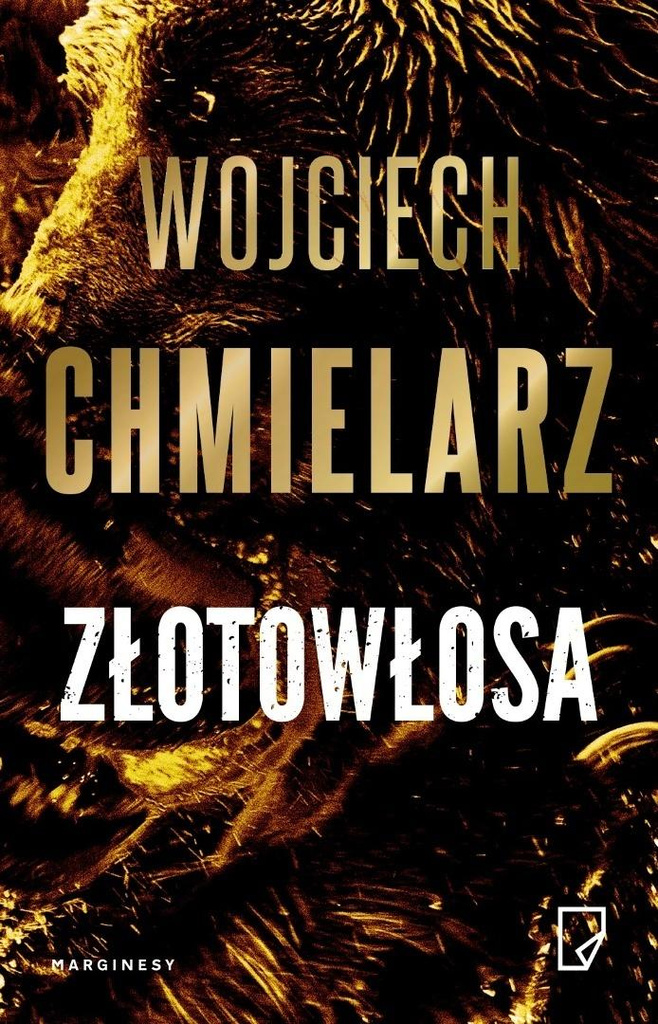 Złotowłosa (z autografem), Wojciech Chmielarz