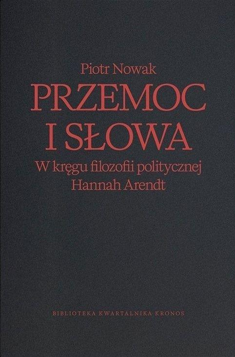 Przemoc i słowa, Piotr Nowak