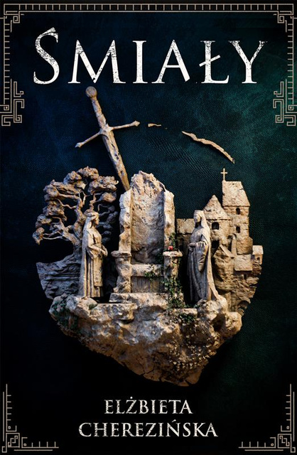 Śmiały /OT/, Elżbieta Cherezińska