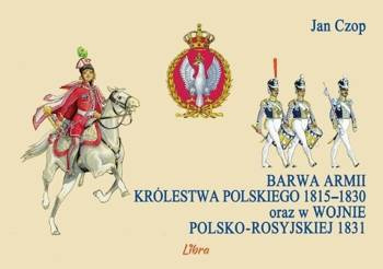 Barwa armii Królestwa Polskiego 1815-1830..., Jan Czop