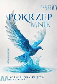 Pokrzep mnie, ks. Łukasz Buksa OFM