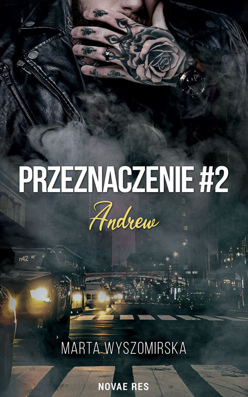 Przeznaczenie. Andrew. Tom 2, Marta Wyszomirska