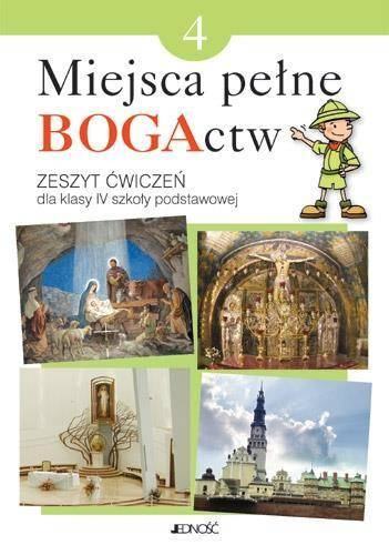 Religia SP 4 Miejsca pełne BOGActw Ćw. NPP JEDNOŚĆ - Elżbieta Kondrak, Ewelina Praszewska