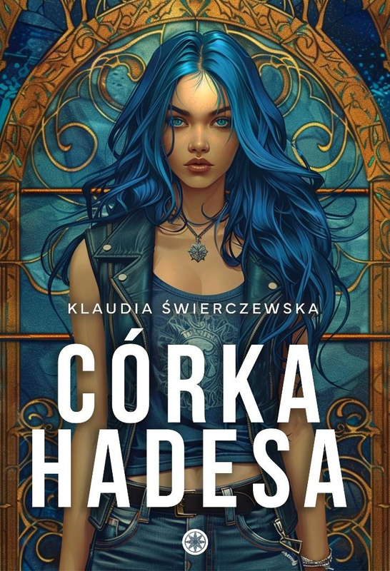 Córka Hadesa, Klaudia Świerczewska