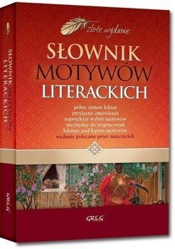 Słownik motywów literackich LO GREG - Teresa Kosiek, Łucja Skrzypek, Agnieszka Nawrot,