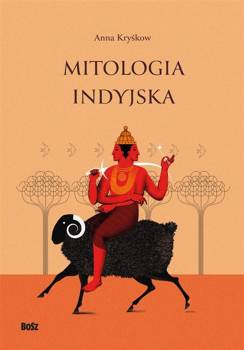 Mitologia indyjska - Anna Kryśkow, Mikita Rasolka