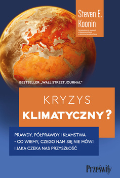 Kryzys klimatyczny? Steven E. Koonin