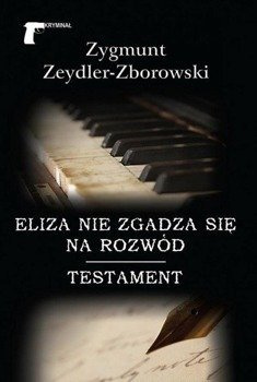 Eliza nie zgadza się na rozwód / Testament, Zygmunt Zeydler-Zborowski