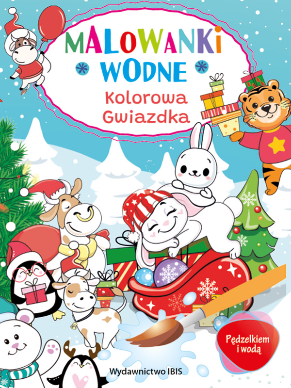 Kolorowa gwiazdka. Malowanki wodne. Pędzelkiem i wodą, Opracowanie zbiorowe