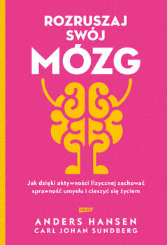 Rozruszaj swój mózg, Anders Hansen