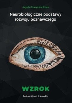 Neurobiologiczne pods. rozwoju poznawczego. Wzrok - Jagoda Cieszyńska