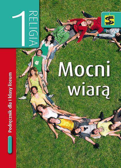 Katechizm LO 1 Mocni wiarą podręcznik ŚBM - ks. Tadeusz Panuś, Renata Chrzanowska