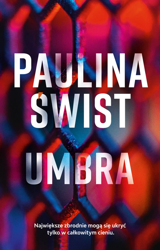 Umbra, Paulina Świst