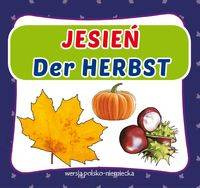 Jesień Der Herbst wersja polsko-niemiecka - praca zbiorowa