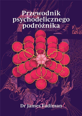 Przewodnik psychodelicznego podróżnika, J. Fadiman