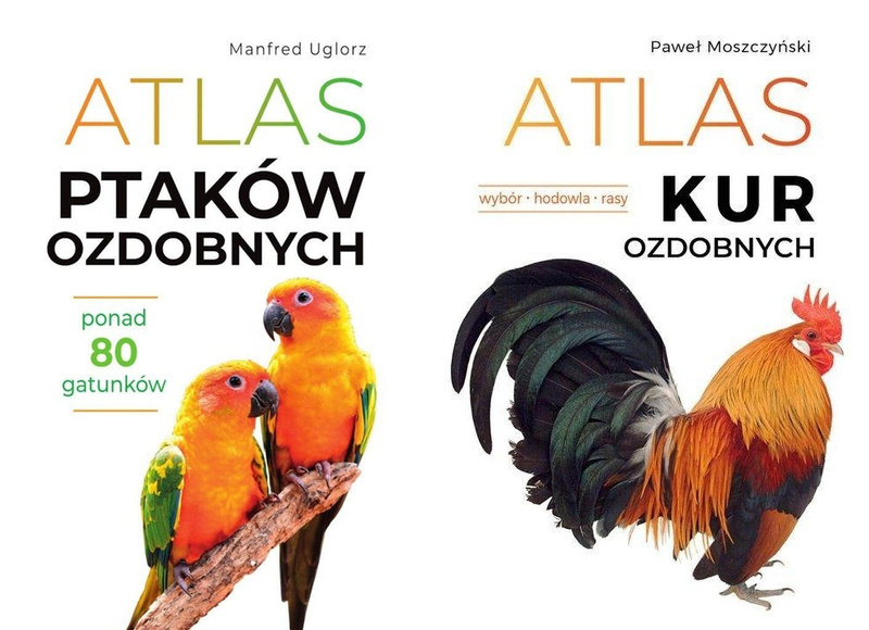 Atlas ptaków ozdobnych + Atlas kur ozdobnych