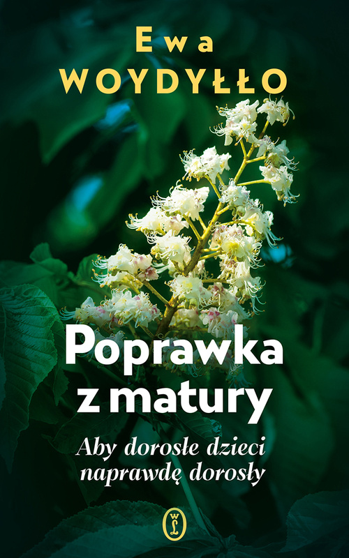 Poprawka z matury, Ewa Woydyłło