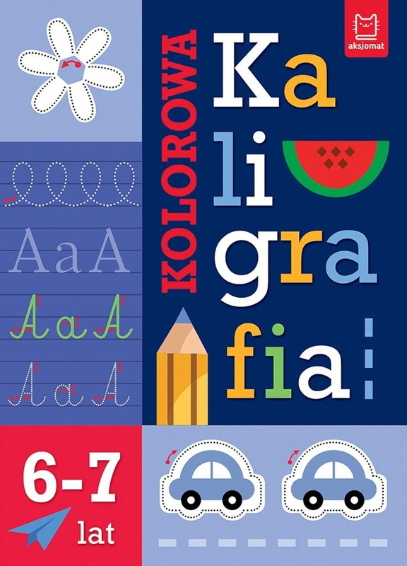 Kolorowa kaligrafia 6-7 lat, Agnieszka Bator
