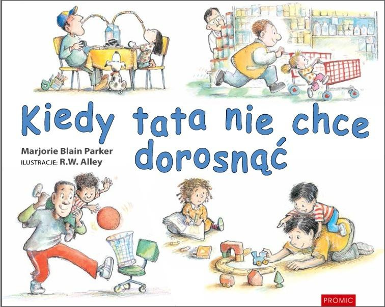 Kiedy tata nie chce dorosnąć, Marjorie Blain Parker