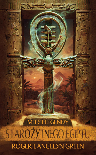 Mity i legendy starożytnego Egiptu, Roger Lancelyn Green