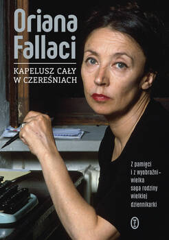 Kapelusz cały w czereśniach, Oriana Fallaci