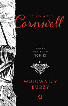Wojownicy burzy t.IX, Bernard Cornwell