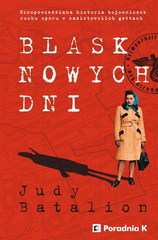 Blask nowych dni, Judy Batalion