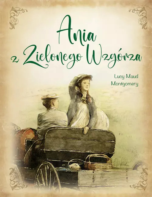 Ania z Zielonego Wzgórza, Lucy Maud Montgomery
