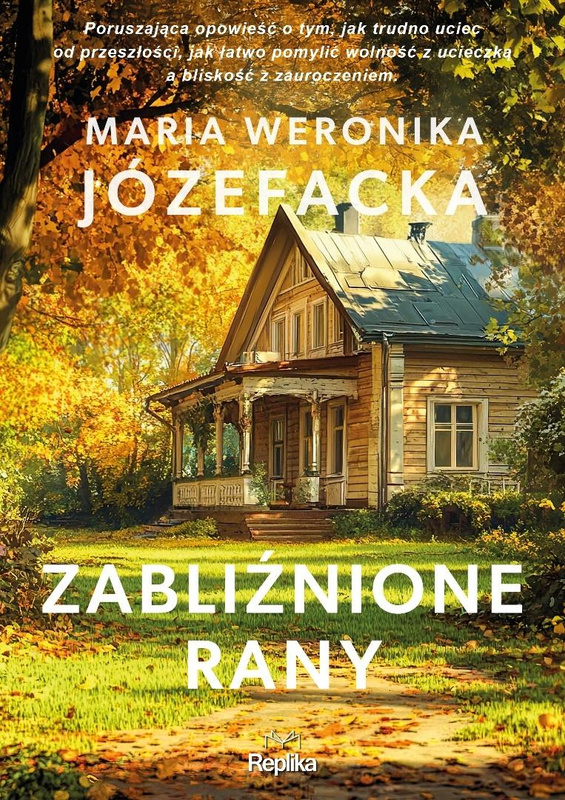 Cienie prawdy T.2 Zabliźnione rany, Maria Weronika Józefacka