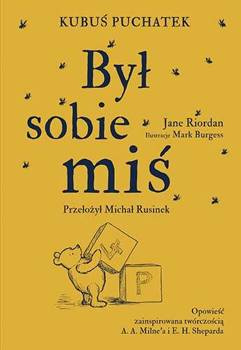 Kubuś Puchatek. Był sobie miś, Jane Riordan
