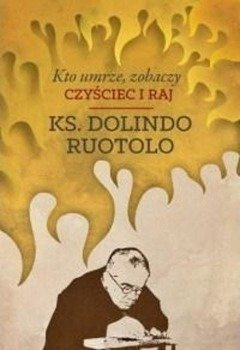Kto umrze, zobaczy czyściec i raj, ks. D. Ruotolo
