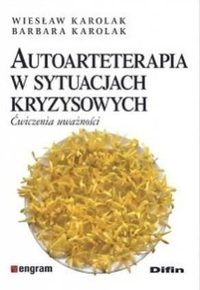 Autoarteterapia w sytuacjach kryzysowych - Wiesław Barbara Karolak Karolak