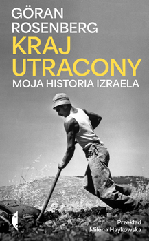 Kraj utracony, Göran Rosenberg